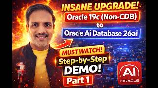 Oracle 19c (Non-CDB) - Oracle AI Database 26ai Upgrade through AutoUpgrade Step by Step Demo -Part 1