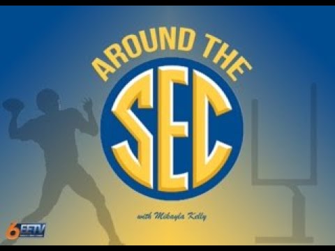 Around the SEC with Mikayla Kelly- 8/31/2023