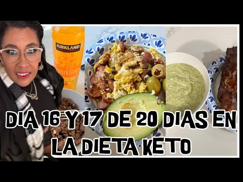 RETO KETO 20 DIAS | DIA 16Y 17 DE 20 DIAS EN LA DIETA KETO | PIERDE PESO CON LA DIETA KETO