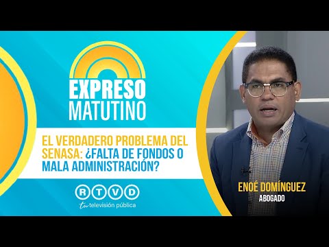 El Verdadero Problema del SENASA: ¿Falta de Fondos o Mala Administración? | Enoé Domínguez, Abogado