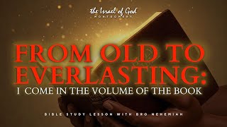 IOG Montgomery - "From Old To Everlasting: I Come In The Volume of The Book"