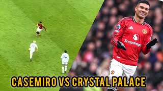 Casemiro Performance Vs Crystal Palace.