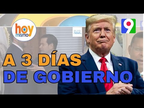 Ya son noticia Marco Rubio y Donald Trump a 3 días de gobierno | Hoy Mismo