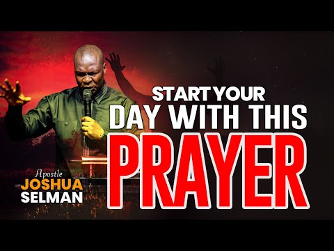 [MORNING PRAYERS] UNLOCK THE HEAVENS WITH THIS PRAYER | Apostle Joshua Selman