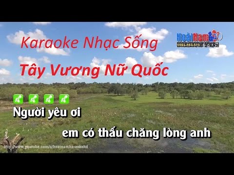 Karaoke Nhạc Sống Tây Vương Nữ Quốc