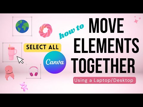 How to Move Multiple Elements in Canva (Laptop Tutorial) | Quick Canva Tip