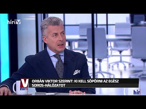 Vezércikk - Orbán Viktor szerint ki kell söpörni a Soros-hálózatot - HÍR TV