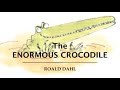 The Enormous Crocodile's Adventures