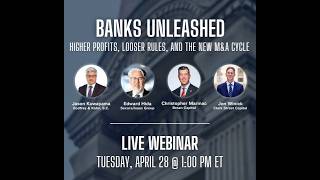 Banks Unleashed: Higher Profits, Looser Rules, and the New M&A Cycle