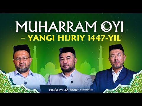 Muharram oyi – yangi hijriy 1447 yil #2025