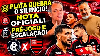 PLANTÃO! PLATA QUEBRA O SILÊNCIO! NOTA OFICIAL! JARDIM DOMA DECISÃO! FESTA EM BELÉM! ESCALAÇÃO E+