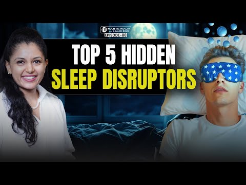 Top 5 Hidden Sleep Disruptors Improve Rest & Morning Energy | Shivangi Desai Podcast | #health