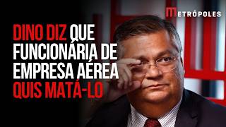 Dino relata que funcionária de empresa aérea quis matá-lo e faz pedido