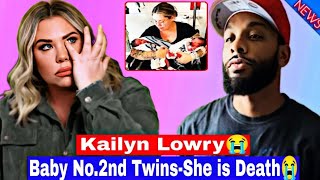 MINUTES AGO! It's Over! Baby No.2nd Twins | She is Death 😭 | Kailyn Lowry | Elijah Scott | Teen Mom