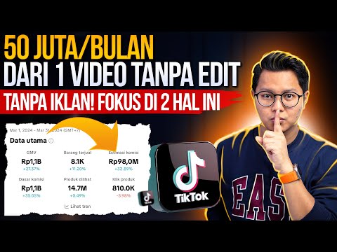 FOKUS DI 2 HAL INI, 50 JUTA/BULAN CUMAN PAKE 1 VIDEO TANPA EDIT DI TIKTOK TANPA IKLAN!