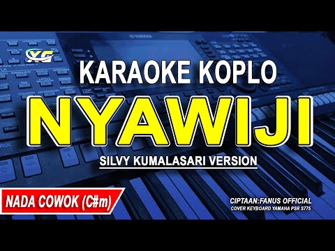 NYAWIJI - Karaoke Koplo Nada Pria /Cowok (SILVY KUMALASARI VERSION) Cover Keyboard Yamaha s775