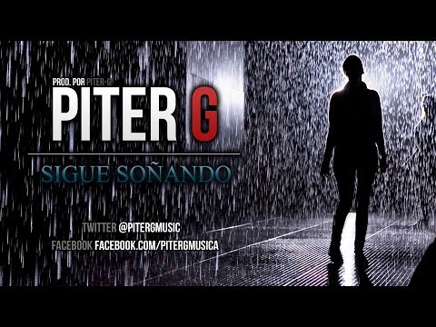 Sigue soñando | Piter-G (Prod. por Piter-G)