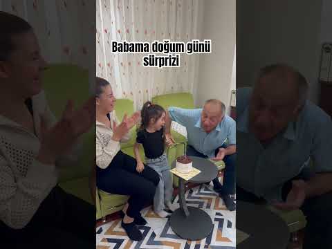 Babama doğum günü sürprizi