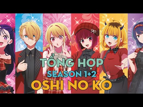 TỔNG HỢP "Đứa con của thần tượng" | Season 1 + 2 | AL Anime