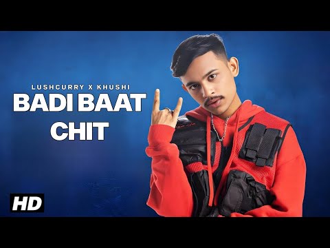 Badi Baat Chit Industry Ke Logo Se (Official Video) Khushi × Lashcurry | Badi Batchit | New Song