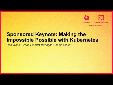 Sponsored Keynote: Making the Impossible Possible with Kubernetes