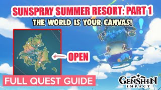 The World Is Your Canvas! Sunspray Summer Resort: Part 1 FULL QUEST GUIDE | Genshin Impact 5.8