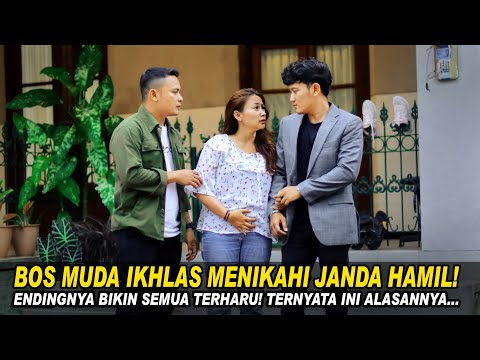 BOS MUDA IKHLAS NENIKAHI JANDA HAMIL! ENDINGNYA BIKIN SEMUA TERHARU! TERNYATA INI ALASANNYA..