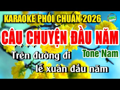 Câu Chuyện Đầu Năm Karaoke Nhạc Sống Tone Nam Phối Chuẩn CỰC DỄ HÁT – BOLERO NHẠC XUÂN KARAOKE