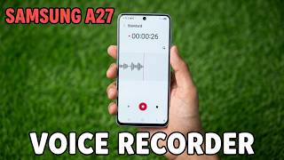 How To Use Voice Recorder Samsung A27