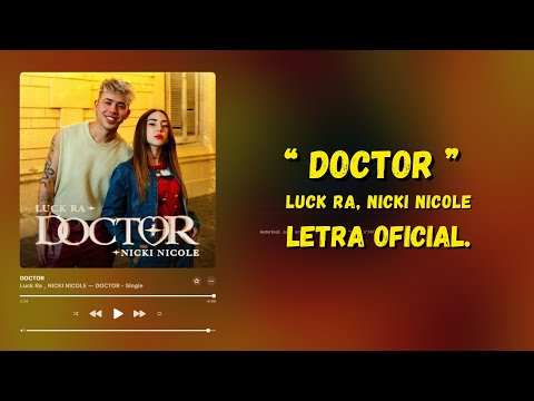 Luck Ra, Nicki Nicole - DOCTOR (Letra Oficial)