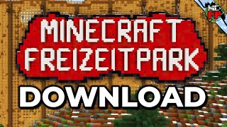 ALLE Infos zum DOWNLOAD vom FREIZEITPARK 🎢 Minecraft Freizeitpark