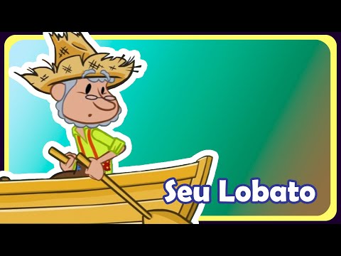 SEU LOBATO - Música infantil - OFICIAL