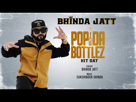 Pop Da Bottlez (Hit Dat) | Bhinda Jatt | Sukshinder Shinda | Official Song | New Punjabi Song 2026