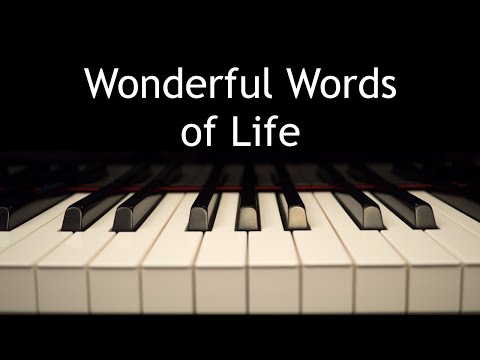 Wonderful Words of Life - piano instrumental hymn with lyrics