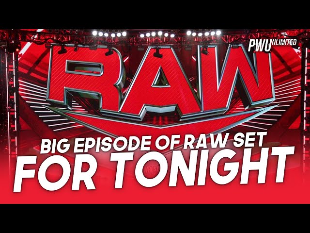 Big Episode Of RAW Set For Tonight