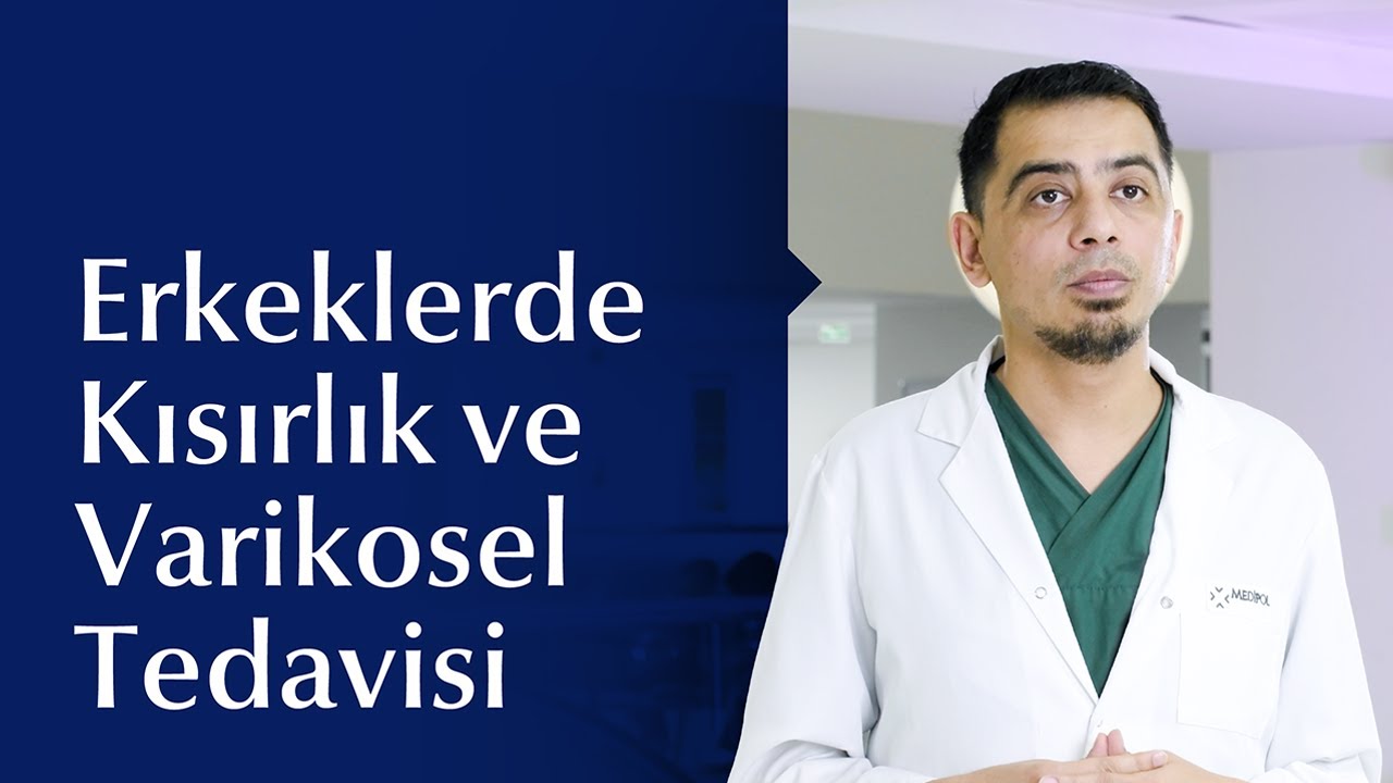 Varikosel Nedir? Varikosel Belirtileri, Nedenleri ve Tedavi Yöntemleri Nelerdir?