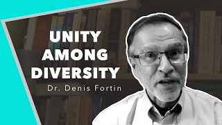 Ecumenism | Unity Among Diversity (Dr. Denis Fortin)