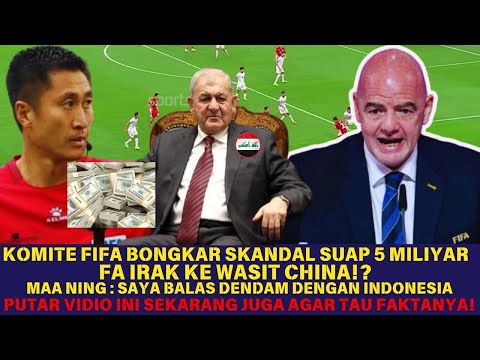 ALHAMDULILLAH🔴Skandal 5 Mlyar Irak Suap Wasit ! FIFA Putuskan Indonesia Lolos? Ma Ming: Saya Dendam!