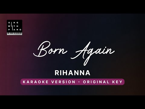 Born again – Rihanna (Original Key Karaoke) – Piano Instrumental Cover with Lyrics & Tutorial