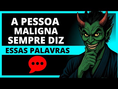 Sinais de uma Pessoa Verdadeiramente Maligna