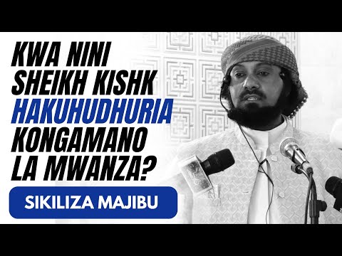 Sababu za Sheikh Kishk kutokuwepo katika kongamano la Mwanza