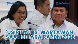 Prabowo 'Usir Halus' Wartawan Saat Sri Mulyani Bicara RAPBN 2026❗