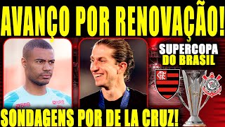AVANÇO POR RENOVAÇÃO DE FILIPE LUIS COM FLAMENGO! SONDAGENS POR DE LA CRUZ! FLA X CORINTHIANS!