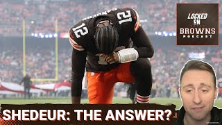 GAMBLE: Shedeur Sanders Can Be Cleveland Browns PLAN A, But Need Options | A Culture Changing Win?