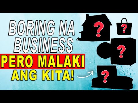 11 Boring Na Business Pero Malaki Ang Kita!