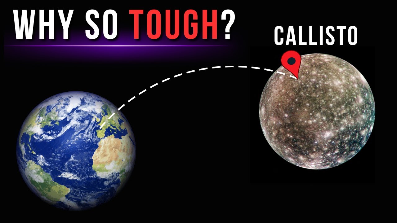 Why Is It So Hard To Get To Jupiter’s Moon Callisto?