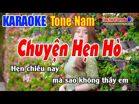 Chuyện Hẹn Hò Karaoke ( Tone Nam ) Beat Chuẩn Nhạc Sống Tùng Bách