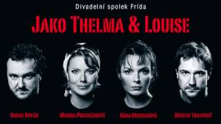 Jako Thelma & Louise 3 ukázka