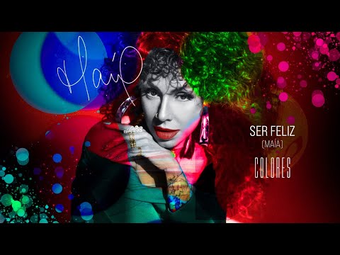 Maía - Ser Feliz (Audio Oficial)