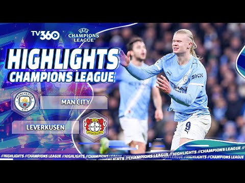 HIGHLIGHTS MAN CITY VS LEVERKUSEN: HAALAND VÔ HÌNH, GRIMALDO KÍCH HOẠT CHIẾN THẮNG | UCL 25/26 thumbnail